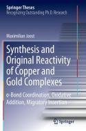 Synthesis and Original Reactivity of Copper and Gold Complexes di Maximilian Joost edito da Springer International Publishing