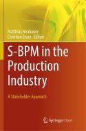 S-BPM in the Production Industry edito da Springer International Publishing