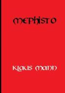 Mephisto di Klaus Mann edito da tredition