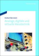 Analoge, Digitale Und Virtuelle Messtechnik di Herbert Bernstein edito da Walter De Gruyter