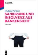 Sanierung Und Insolvenz Aus Bankensicht di Wolfgang Portisch edito da de Gruyter Oldenbourg