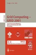 Grid Computing - GRID 2001 di C. a. Lee edito da Springer Berlin Heidelberg