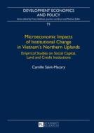 Microeconomic Impacts of Institutional Change in Vietnam's Northern Uplands di Camille Saint-Macary edito da Lang, Peter GmbH