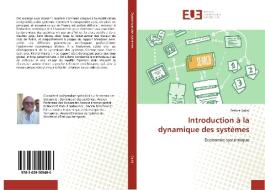 Introduction à la dynamique des systèmes di Patrice Salini edito da Editions universitaires europeennes EUE