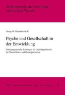 Psyche und Gesellschaft in der Entwicklung di Georg W. Oesterdiekhoff edito da Lit Verlag