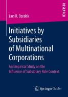 Initiatives by Subsidiaries of Multinational Corporations di Lars R. Dzedek edito da Springer-Verlag GmbH