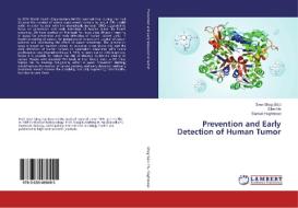 Prevention and Early Detection of Human Tumor di Ellen He, Siamak Haghdoost edito da LAP Lambert Academic Publishing