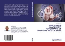Maintenance Management Performance of Malaysian Palm Oil Mills di Nazim Baluch edito da LAP Lambert Academic Publishing