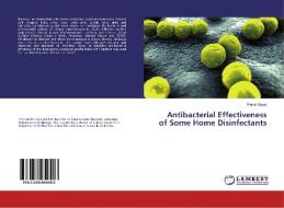 Antibacterial Effectiveness of Some Home Disinfectants di Pervin Soyer edito da LAP Lambert Academic Publishing