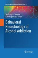 Behavioral Neurobiology of Alcohol Addiction edito da Springer Berlin Heidelberg