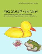 Das Schutz-Entlein/Das Blumen-Häslein di Isolde Trembowolski, Doris Pacejka edito da Books on Demand