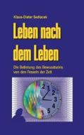 Leben nach dem Leben di Klaus-Dieter Sedlacek edito da Books on Demand