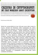 Caesura in Cryptography [Paperback] di Evelyn Ackermann, Michael Klein edito da Books on Demand
