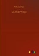 Mr. Witt's Widow di Anthony Hope edito da Outlook Verlag