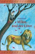 Milon und der Löwe di Jakob Streit edito da Freies Geistesleben GmbH