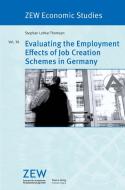 Evaluating the Employment Effects of Job Creation Schemes in Germany di Stephan Lothar Thomsen edito da Physica Verlag