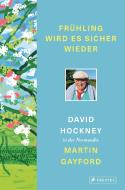 Frühling wird es sicher wieder di David Hockney, Martin Gayford edito da Prestel Verlag