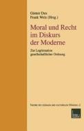 Moral und Recht im Diskurs der Moderne edito da VS Verlag für Sozialwissenschaften