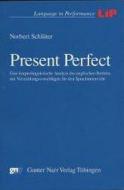 Present Perfect di Norbert Schlüter edito da Narr Dr. Gunter