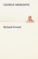 Richard Feverel di George Meredith edito da TREDITION CLASSICS