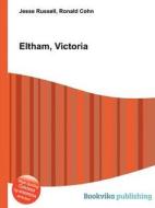 Eltham, Victoria di Jesse Russell, Ronald Cohn edito da Book On Demand Ltd.