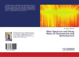 Mass Spectrum and Decay Rates of Charmonium and Bottomonium di Hluf Negash Gebrehiwet edito da LAP Lambert Academic Publishing