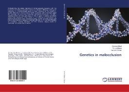 Genetics in malocclusion di Rashmi Mittal, Puneet Batra, Saurabh Sonar edito da LAP Lambert Academic Publishing