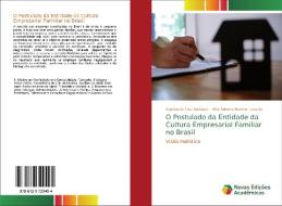 O Postulado da Entidade da Cultura Empresarial Familiar no Brasil di Ádamo da Cruz Barbosa, Yêda Silveira Martins Lacerda edito da Novas Edições Acadêmicas