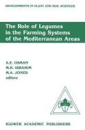 The Role of Legumes in the Farming Systems of the Mediterranean Areas edito da Springer Netherlands