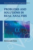 Problems and Solutions in Real Analysis di Masayoshi Hata edito da World Scientific Publishing Company