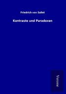 Kontraste und Paradoxen di Friedrich von Sallet edito da TP Verone Publishing