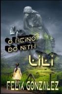 O Reino Do Nith di Gonzalez Felix Gonzalez edito da Independently Published