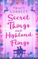Secret Things and Highland Flings di Tracy Corbett edito da HarperCollins Publishers