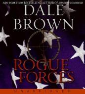 Rogue Forces di Dale Brown edito da HarperAudio