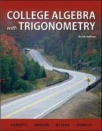 College Algebra With Trigonometry di Raymond Barnett, Michael Ziegler, Karl Byleen, David Sobecki edito da Mcgraw-hill Education - Europe