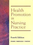Health Promotion In Nursing Practice di Nola J. Pender, Carolyn L. Murdaugh, Mary Ann Parsons edito da Pearson Education