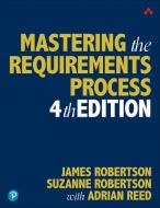 Mastering The Requirements Process di Suzanne Robertson, James Robertson edito da Pearson Education