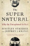 The Super Natural di Whitley Strieber, Jeffrey J. Kripal edito da Penguin LCC US