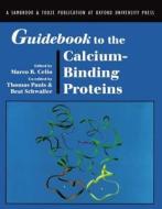 Guidebook To The Calcium-binding Proteins di Celio, Thomas L. Pauls, Beat Schwaller edito da Oxford University Press