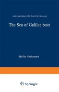 The Sea of Galilee Boat di Shelley Wachsmann edito da Springer US