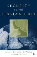 Security in the Persian Gulf di Gary G. Sick edito da Palgrave Macmillan