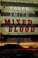 Mixed Blood di Roger Smith edito da ST MARTINS PR 3PL