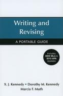 Writing and Revising: A Portable Guide di X. J. Kennedy, Dorothy M. Kennedy, Marcia Muth edito da Bedford Books