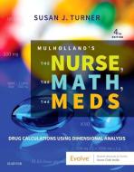 Mulholland's The Nurse, The Math, The Meds di Susan Turner edito da Elsevier - Health Sciences Division
