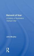 Harvest Of Fear di John Murphy edito da Taylor & Francis Ltd