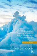 Understanding Davanloo's Intensive Short-Term Dynamic Psychotherapy di Catherine Hickey edito da Taylor & Francis Ltd