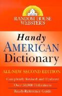 Random House Webster's Handy American Dictionary, Second Edition: Second Edition di Random House edito da RANDOM HOUSE