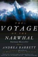 The Voyage of the Narwhal di Andrea Barrett edito da W W NORTON & CO