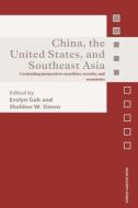 China, the United States, and South-East Asia di Sheldon W. Simon edito da Routledge