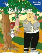 Rigby Star Guided Reading Blue Level: Bully Bear Teaching Version edito da Pearson Education Limited